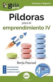 GUÍABURROS : PÍLDORAS PARA EL EMPRENDIMIENTO IV | 9791387539573 | PASCUAL, BORJA