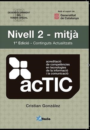 ACTIC NIVELL 2 MITJÀ - CONTINGUTS ACTUALITZATS 2025 | 9788412893014 | GONZÁLEZ DELGADO, CRISTIAN
