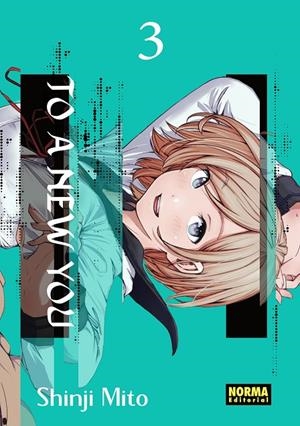 TO A NEW YOU 03 | 9788467975246 | MITO, SHINJI