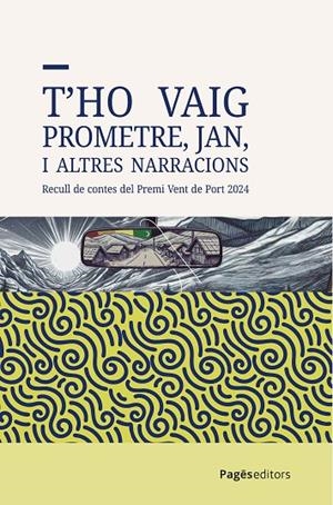 T'HO VAIG PROMETRE, JAN, I ALTRES NARRACIONS | 9788413036571 | A.D.