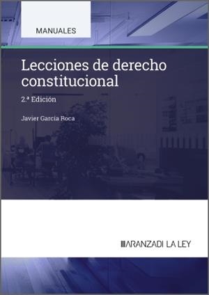LECCIONES DE DERECHO CONSTITUCIONAL | 9788410852297 | GARCIA ROCA, JAVIER