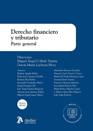 DERECHO FINANCIERO Y TRIBUTARIO. PARTE GENERAL (8A EDICIÓN) | 9791387867232 | COLLADO YURRITA, MIGUEL ANGEL / LUCHEN, GARCÍA MARÍA