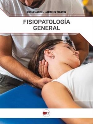 FISIOPATOLOGÍA GENERAL | 9788412990188
