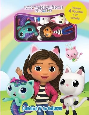 CUENTOS Y AVENTURAS. LA CASA DE MUÑECAS DE GABBY | 9782764375136