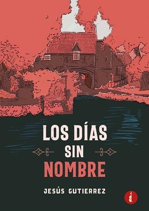 DÍAS SIN NOMBRE, LOS | 9788419274786 | GUTIERREZ, JESUS