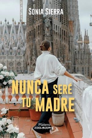 NUNCA SERÉ TU MADRE | 9791387720216 | SIERRA, SONIA