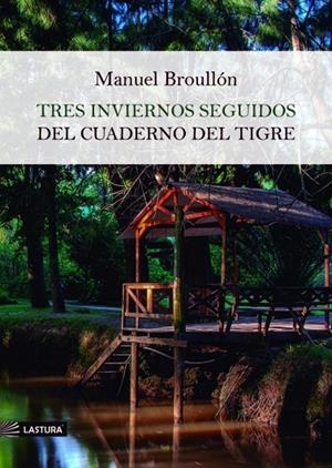 TRES INVIERNOS SEGUIDOS DEL CUADERNO DEL TIGRE | 9791399044799 | BROULLON, MANUEL