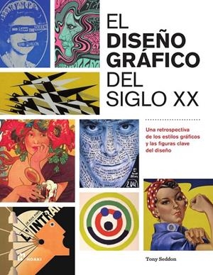 DISEÑO GRÁFICO DEL SIGLO XX, EL | 9788410650770 | SEDDON, TONY