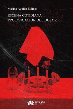 ESCENA COTIDIANA. PROLONGACIÓN DEL DOLOR | 9791387571771 | AGUILAR SALINAS, MARINA