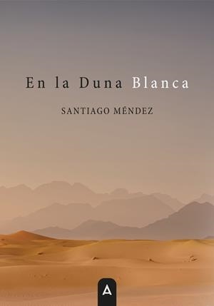 EN LA DUNA BLANCA | 9791387823603 | MENDEZ RUIZ, SANTIAGO