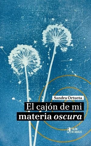 CAJÓN DE MI MATERIA OSCURA, EL | 9791387807252 | ORTUETA, SANDRA
