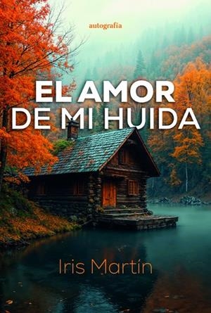AMOR DE MI HUIDA, EL | 9791387737719 | MARTIN, IRIS