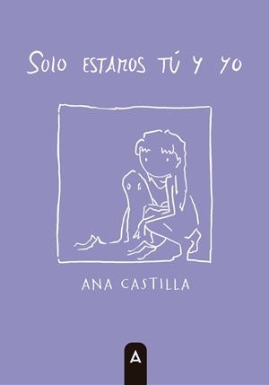 SOLO ESTAMOS TÚ Y YO | 9791387823481 | CASTILLA, ANA