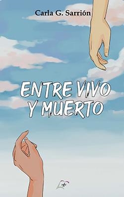 ENTRE VIVO Y MUERTO | 9791399036657 | SARRION, CARLA G.