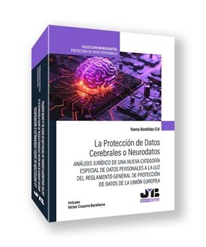 PROTECCIÓN DE DATOS CEREBRALES O NEURODATOS | 9791387828097 | BASTIDAS CID, YASNA