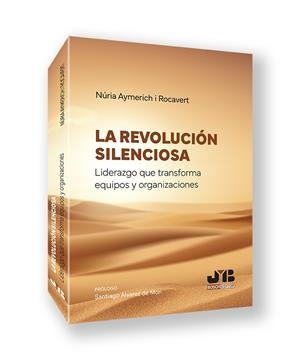 REVOLUCION SILENCIOSA. LIDERAZGO QUE TRANSFORMA EQUIPOS Y ORGANIZACIONES | 9791387828219 | AYMERICH I ROCAVERT, NURIA