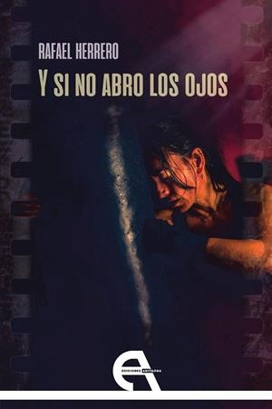 Y SI NO ABRO LOS OJOS | 9788410060463 | HERRERO, RAFAEL