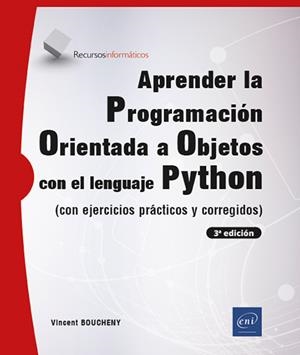 APRENDER PROGRAMACIÓN ORIENTADA A OBJETOS CON PYTHON | 9782409051524 | BOUCHENY, VINCENT