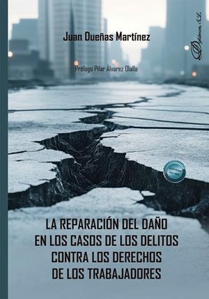 REPARACIÓN DEL DAÑO EN LOS CASOS DE LOS DELITOS CONTRA LOS DERECHOS DE LOS TRABAJADORES, LA | 9791370063870 | DUEÑAS MARTINEZ, JUAN