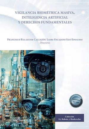 VIGILANCIA BIOMETRICA MASIVA, INTELIGENCIA ARTIFICIAL Y DERECHOS FUNDAMENTALES | 9791370063900 | BALAGUER CALLEJON, FRANCISCO