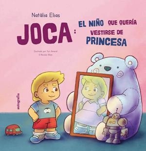 JOCA : EL NIÑO QUE QUERÍA VESTIRSE DE PRINCESA | 9791387737665 | ELIAS, NATALIA