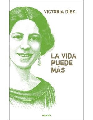 VIDA PUEDE MÁS, LA | 9788427732964 | DIEZ, VICTORIA