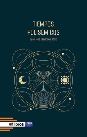 TIEMPOS POLISÉMICOS | 9791387620790 | ESCRIBANO OTERO, JUAN JOSÉ