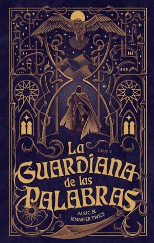GUARDIANA DE LAS PALABRAS 02, LA. EL OJO DE LA VERDAD | 9788410239456 | TWICE, ALRIC / TWICE, JENNIFER