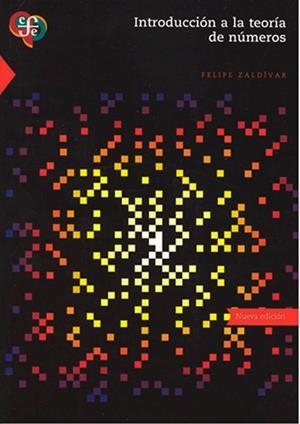 INTRODUCCIÓN A LA TEORIA DE NÚMEROS | 9786071682819 | ZALDIVAR, FELIPE
