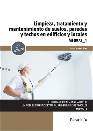 LIMPIEZA, TRATAMIENTO Y MANTENIMIENTO DE SUELOS, PAREDES Y TECHOS EN EDIFICIOS Y LOCALES | 9788428372510 | MARTELL SILES, LAURA