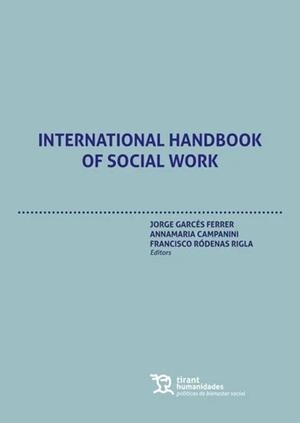 INTERNATIONAL HANDBOOK OF SOCIAL WORK | 9788410813465 | GARCÉS FERRER, JORGE / RÓDENAS RIGLA, FRANCISCO / CAMPANINI, ANNAMARIA