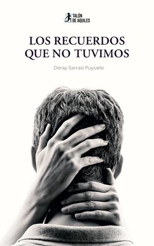RECUERDOS QUE NO TUVIMOS, LOS | 9791387807542 | SARRASI PUYUELO, DERAY