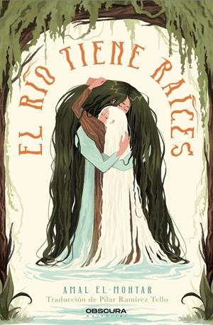 RÍO TIENE RAÍCES, EL | 9788412990638 | EL-MOHTAR, AMAL