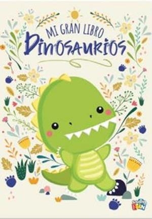 MI GRAN LIBRO DINOSAURIOS | 9789878433639
