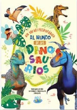 SAFARI PREHISTORICO AL MUNDO DE LOS DINOSAURIOS, UN | 9786316619174
