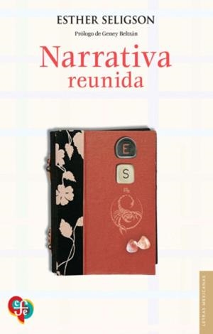 NARRATIVA REUNIDA | 9786071684813 | SELIGSON, ESTHER