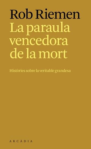 PARAULA VENCEDORA DE LA MORT, LA | 9788412876697 | RIEMEN, ROB