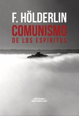 COMUNISMO DE LOS ESPÍRITUS | 9791399044904 | HÖLDERLIN, FRIEDRICH / HEGEL, GEORG WILHELM FRIEDRICH / LUKÁCS, GYÖRGY / D'HONDT, JACQUES
