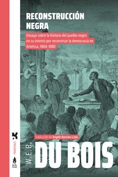 RECONSTRUCCIÓN NEGRA | 9786316507242 | DU BOIS, W.E.B.