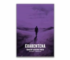 CUARENTENA | 9788418973376 | LASIERRA PINTO, IGNACIO