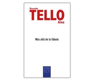 MÁS ALLÁ DE LA FÁBULA | 9788418973574 | TELLO AINA, ROSENDO
