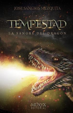 TEMPESTAD. LA SANGRE DEL DRAGÓN | 9788412421361 | SANCHIS MEZQUITA, JOSE
