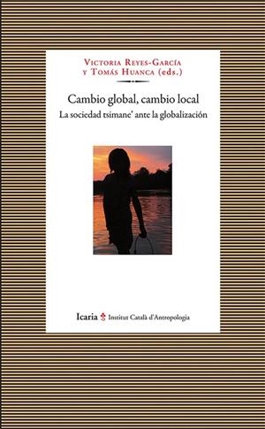 CAMBIO GLOBAL, CAMBIO LOCAL | 9788498886245 | REYES-GARCÍA, VICTORIA / HUANCA, TOMÁS
