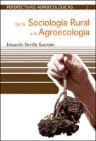 DE LA SOCIOLOGÍA RURAL A LA AGROECOLOGÍA | 9788474269086 | SEVILLA GUZMÁN, EDUARDO