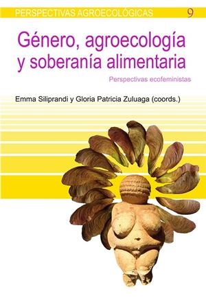 GÉNERO, AGROECOLGÍA Y SOBERANÍA ALIMENTARIA | 9788498886054 | SILIPRANDI, EMMA