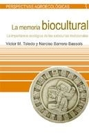 MEMORIA BIOCULTURAL, LA | 9788498880014 | TOLEDO, VICTOR M / BARRERA BASSOLS, NARCISO