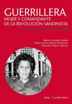 GUERRILLERA, MUJER Y COMANDANTE DE LA REVOLUCIÓN SANDINISTA | 9788498884944 | GONZÁLEZ CASADO, ALBERTO