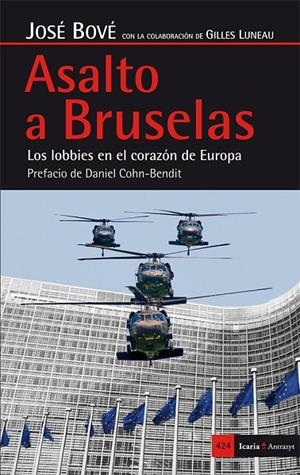 ASALTO A BRUSELAS | 9788498886528 | BOVÉ, JOSÉ