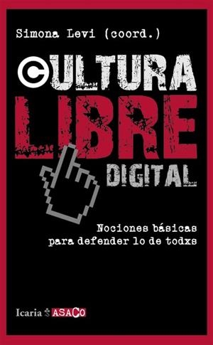 CULTURA LIBRE DIGITAL | 9788498884623 | ACERO MARTÍN, FERNANDO / ROWAN, JARON / MARTÍNEZ, RUBÉN / LEVI, SIMONA