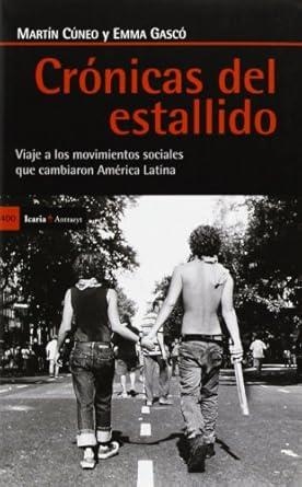 CRÓNICAS DEL ESTALLIDO | 9788498885552 | CÚNEO SCHLAEN, MARTÍN / GASCO, EMMA